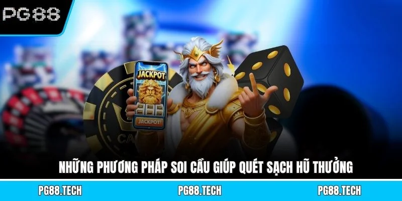 Những phương pháp soi cầu giúp quét sạch hũ thưởngNhững phương pháp soi cầu giúp quét sạch hũ thưởng